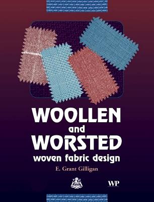 Woollen and Worsted Woven Fabric Design - Gilligan, E G