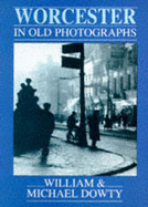 Worcester in Old Photographs