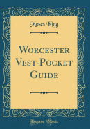 Worcester Vest-Pocket Guide (Classic Reprint)