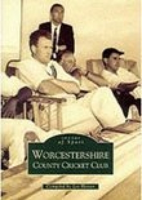 Worcestershire County Cricket Club - Hatton, Les (Compiled by)