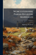 Worcestershire Parish Register. Marriages