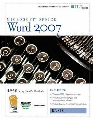 Word 2007: Basic + Certblaster & CBT, Instructor's Edition - Axzo Press