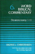 Word Biblical Commentary: Deuteronomy 1-11 - Christensen, Duane L.