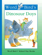 Word Bird's Dinosaur Days - Moncure, Jane Belk