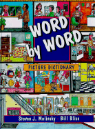 Word by Word Picture Dictionary - Molinsky, Steven J, and Bliss, Bill