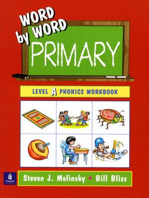 Word by Word Primary Phonics Picture Dictionary, Paperback Level A Workbook - Molinsky, Steven, and Bliss, Bill