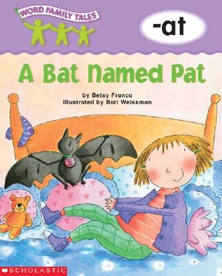 Word Family Tales (-At: A Bat Named Pat) - Franco, Betsy
