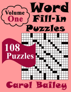 Word Fill-In Puzzles, Volume 1, 108 Puzzles