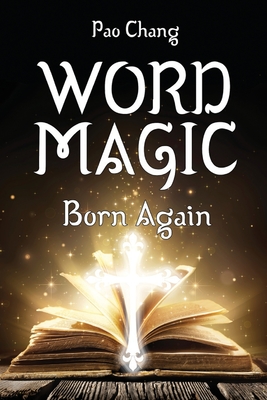 Word Magic: Born Again - Chang, Pao