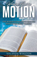 Word of God in Motion: One Woman's Struggle to Save Her Family After Great Tragedy