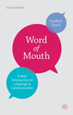 Word of Mouth: A New Introduction to Language and Communication - Finch, Geoffrey