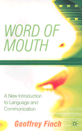 Word of Mouth: A New Introduction to Language and Communication