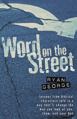 Word on the Street - George, Ryan