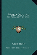 Word Origins: The Romance Of Language