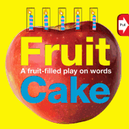 Word Play Fruit Cake