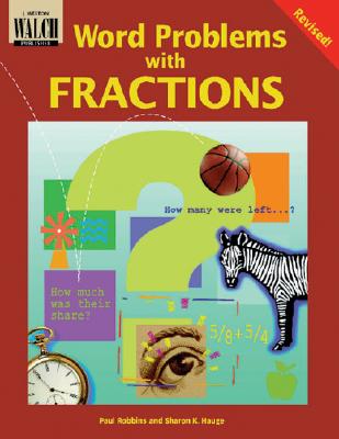 Word Problems with Fractions - Robbins, Paul R, and Hauge, Sharon K