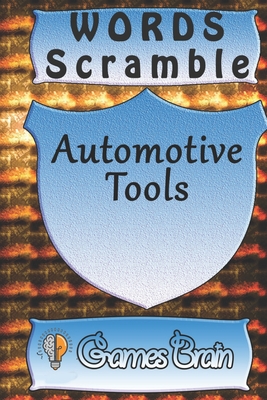 word scramble Automotive Tools games brain: Word scramble game is one of the fun word search games for kids to play at your next cool kids party - Publishing, Woopsnotes