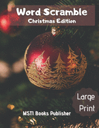 Word Scramble Christmas Edition Large Print: Over 400 Christmas Words in Brain Games Word Scramble for Adults and Kids