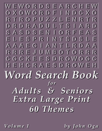 Word Search Book for Adults & Seniors: Extra Large Print, Giant 30 Size Fonts, Themed Word Seek Word Find Puzzle Book, Each Word Search Puzzle on a Two Page Spread, Volume 3