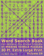 Word Search Book For Seniors: Pro Vision Friendly, 51 Missing Vowels Puzzles, 30 Pt. Extra Large Print, Vol. 29