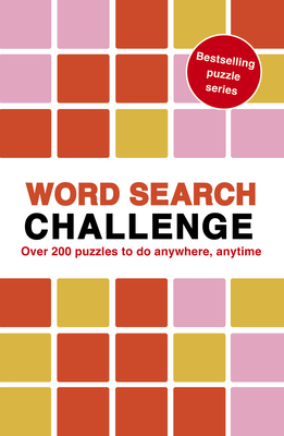 Word Search Challenge: 100 Puzzles to Do Anywhere, Anytime - Hall, Roland