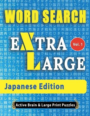 WORD SEARCH Extra Large - Japanese Edition - Active Minds & Large Prints