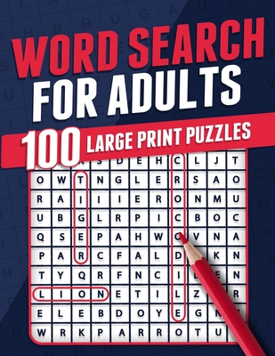 Word Search For Adults | 100 Large Print Puzzles: Puzzle Book For Adults | Adult Activity Book | Large Print Search and Find Themed Puzzles | Brain Game | Solutions Included - Publishing, RR