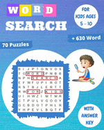 word search for kids ages 5-10: 70 Large Print Kids Word Find Puzzles, Search & Find, Word Puzzles, and More, Improve Spelling, Vocabulary, and Memory For Kids!