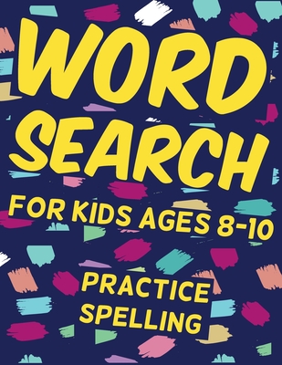 word search for kids ages 8-10 practice spelling: 26 Puzzles and 260 kids words you need to find, Learn vocabulary, Improve reading and memory skills - Bnkcm, Blkcm