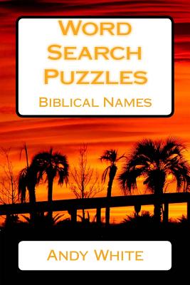 Word Search Puzzles Biblical Names - White, Andy