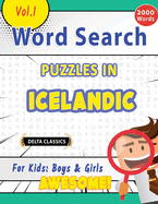 Word Search Puzzles in Icelandic for Kids: Boys & Girls - Awesome! Vol.1 - Delta Classics