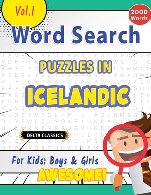 Word Search Puzzles in Icelandic for Kids: Boys & Girls - Awesome! Vol.1 - Delta Classics - Delta Classics