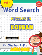 Word Search Puzzles in Korean for Kids: Boys & Girls - Awesome! Vol.1 - Delta Classics