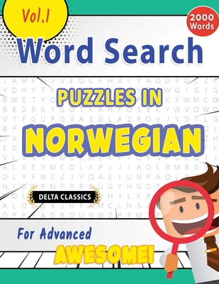 Word Search Puzzles in Norwegian for Advanced - Awesome! Vol.1 - Delta Classics - Best Activity Books