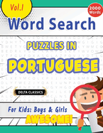 Word Search Puzzles in Portuguese for Kids: Boys & Girls - Awesome! Vol.1 - Delta Classics