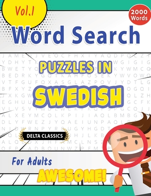 Word Search Puzzles in Swedish for Adults - Awesome! Vol.1 - Delta Classics - Best Activity Books