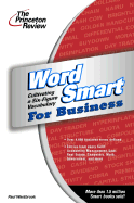 Word Smart for Business: Cultivating a Six-Figure Vocabulary