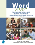 Word Study for Parents, Tutors, and School Volunteers: Phonics, Spelling, and Vocabulary Instruction (Formerly Words Their Way(tm))