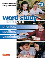Word Study Lessons: Phonics, Spelling, and Vocabulary - Fountas, Irene C