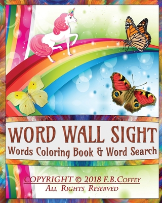 Word Wall Sight Words Coloring Book & Word Search: Coloring Book & Word Search - Coffey, F B