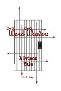 Word Weaver: A Prison Tale