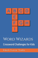Word Wizards: Crossword Challenges for Kids