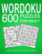 Wordoku 600 Puzzles for Adult: Easy Puzzles with Solution