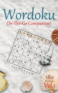 Wordoku On The Go Companion Vol.1: 180 Medium Word-based Sudoku Puzzles with a secret 9-letter word
