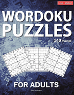 Wordoku Puzzles For Adults: Level: Hard, Large Print Word Sudoku Game For Adults And Seniors, 140 Puzzles With Solutions