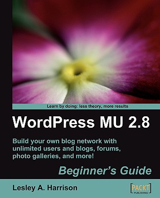 Wordpress Mu 2.8: Beginner's Guide - Harrison, Lesley A