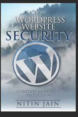 WordPress Website Security Guide - Jain, Nitin