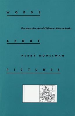 Words about Pictures - Nodelman, Perry, Professor