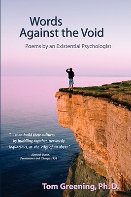 Words Against the Void: Poems by an Existential Psychologist - Greening, Tom