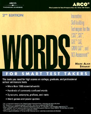 Words for Smart Test Takers: The Tools You Need for High Scores on College, Graduate, and Professional School Admissions Tests - Stewart, Mark Alan, J.D., and Arco